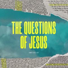 The Questions Of Jesus